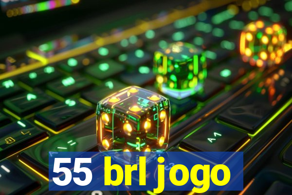 55 brl jogo